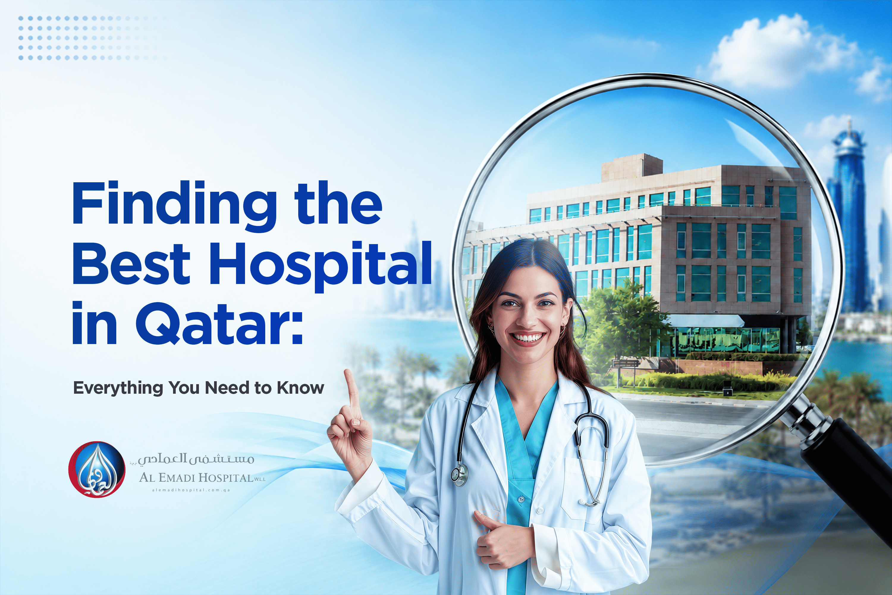 Finding the Best Hospital in Qatar: Everything You Need to Know